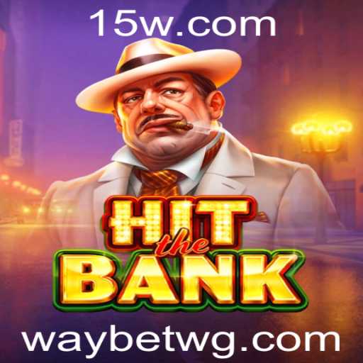 Descubra o Empolgante Jogo 'HitTheBank' e Veja Como a Palvra-Chave 'waybet' Pode Influenciar Seu Jogo