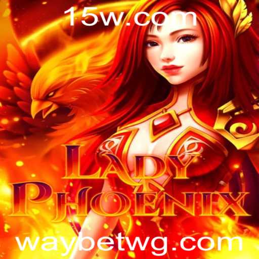 Descubra o Fascinante Mundo de LadyPhoenix: Aventuras, Estratégia e Mistério com Waybet